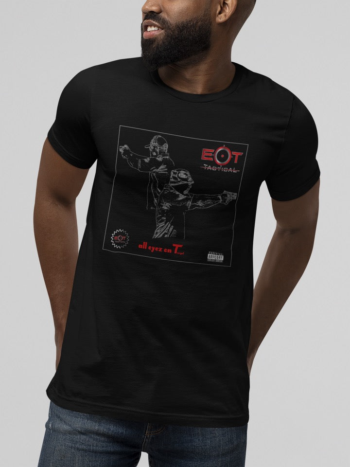 EOT Tactical "All Eyes On T" Shirt